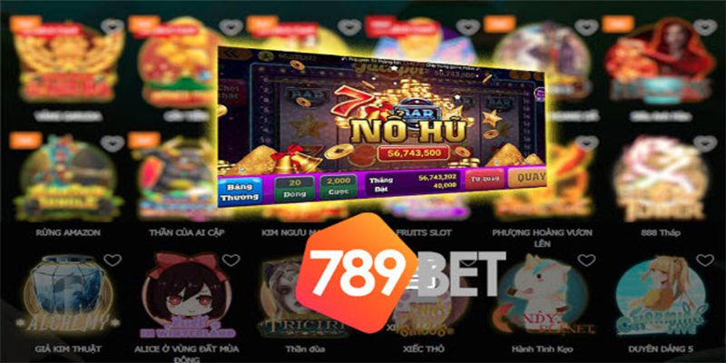 Kho game nổ hũ tại 789BET