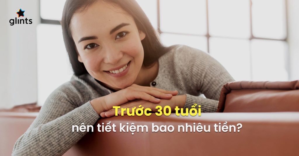 30 tuoi nen tiet kiem bao nhieu