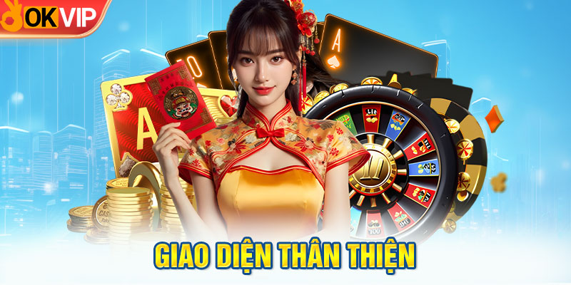 Giao diện thân thiện